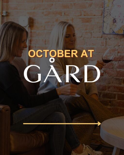 Check out what’s happening this month at Gård!